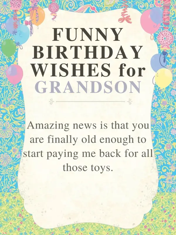 Funny Birthday Wishes for Grandson