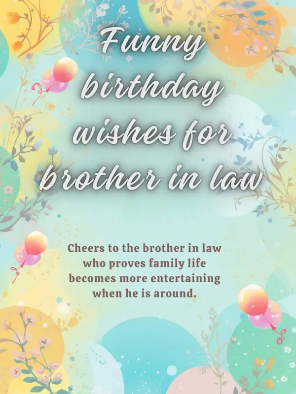 Funny Birthday Wishes for Brother in Law