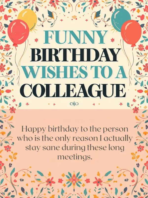 Funny Birthday Wishes to a Colleague
