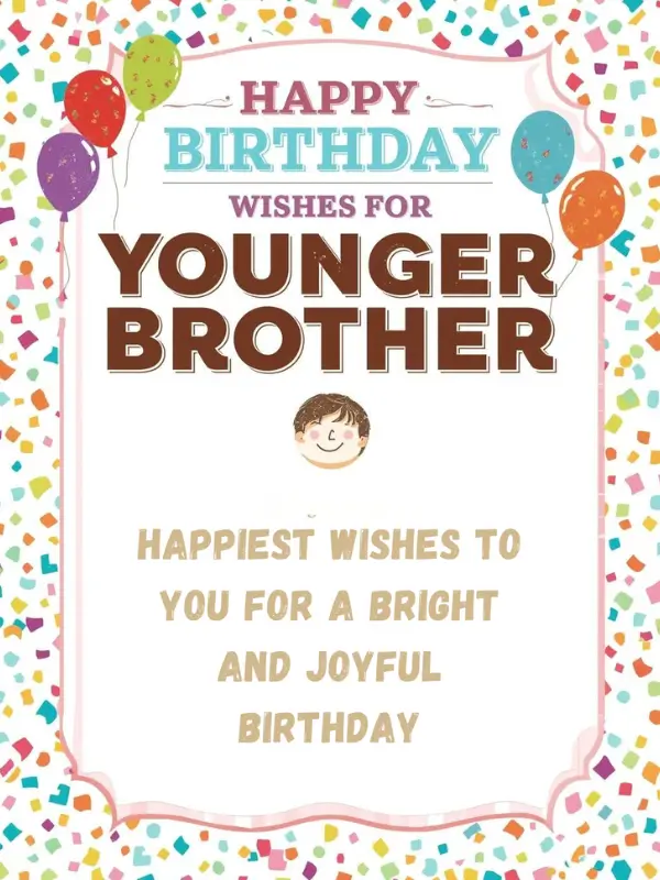 Happy Birthday Wishes for Younger Brother