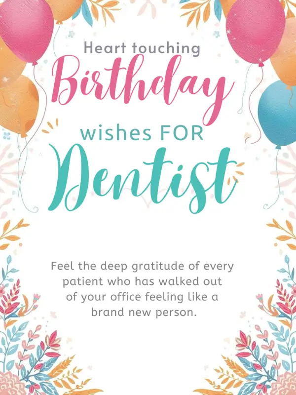 Heart Touching Birthday Wishes for Dentist