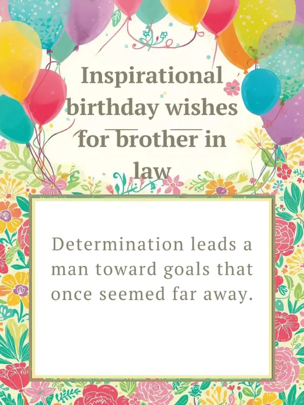 Inspirational Birthday Wishes for Brother in Law