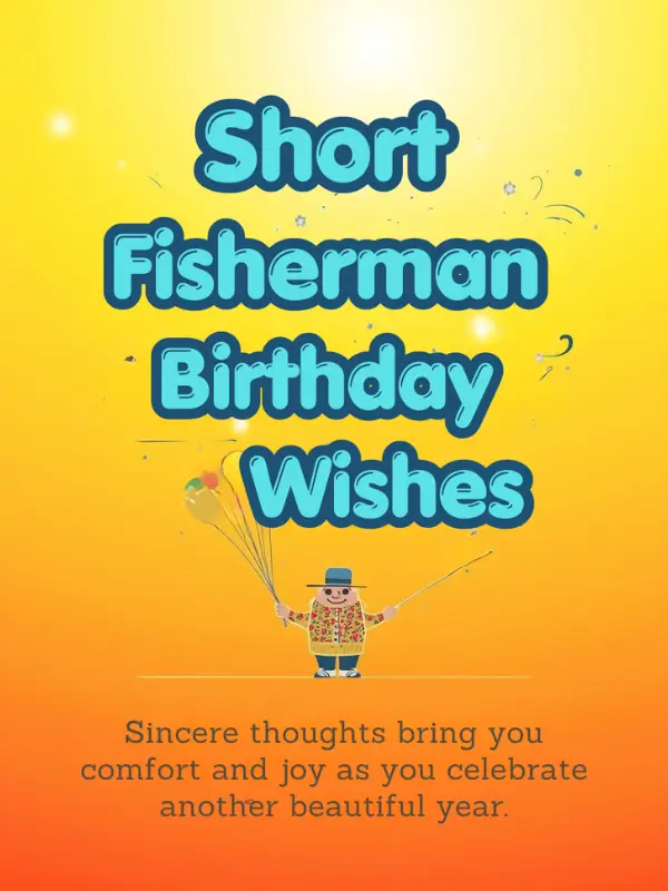 Short Fisherman Birthday Wishes