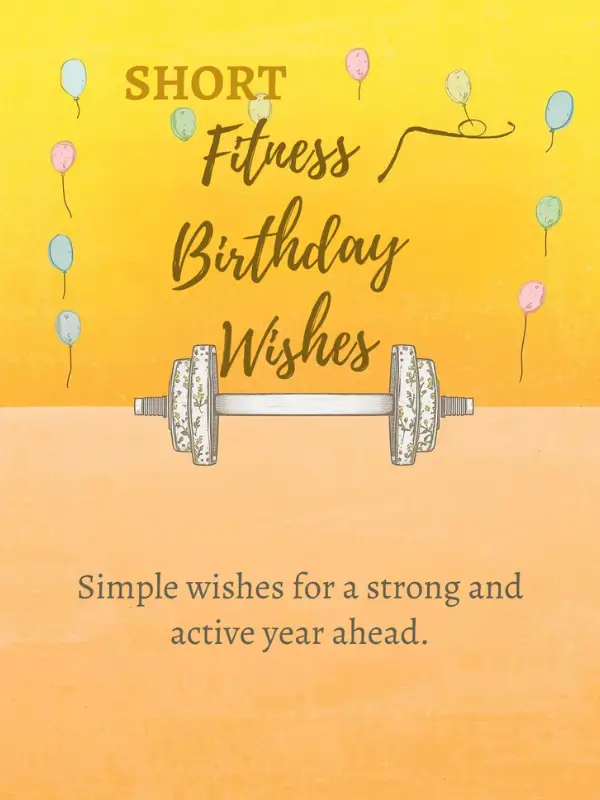 Short Fitness Birthday Wishes