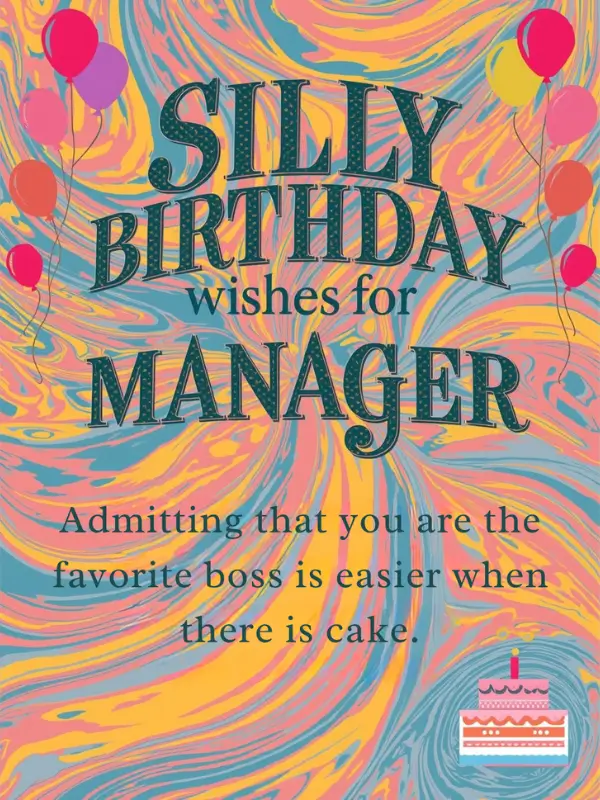 Silly Birthday Wishes for Manager