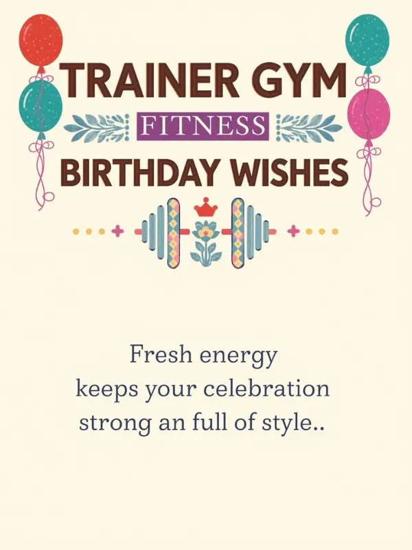 Trainer Gym Fitness Birthday Wishes