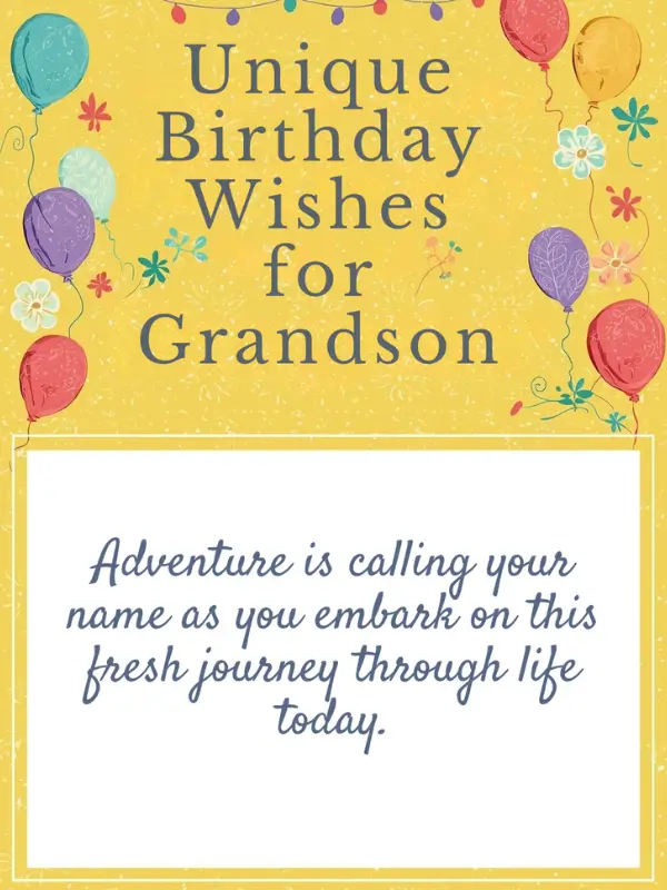 Unique Birthday Wishes for Grandson
