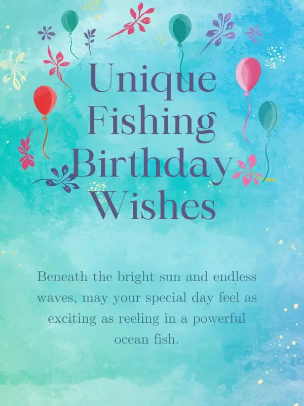 Unique Fishing Birthday Wishes