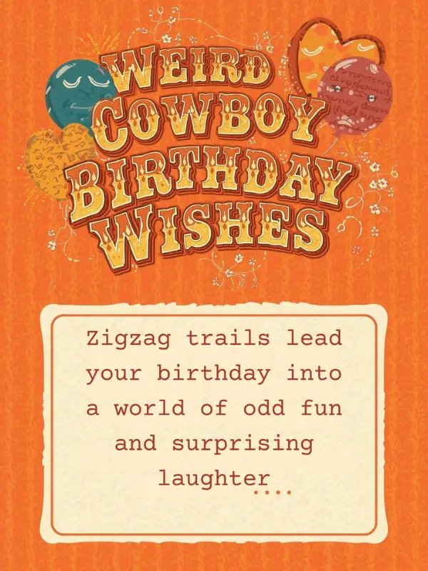 Weird Cowboy Birthday Wishes