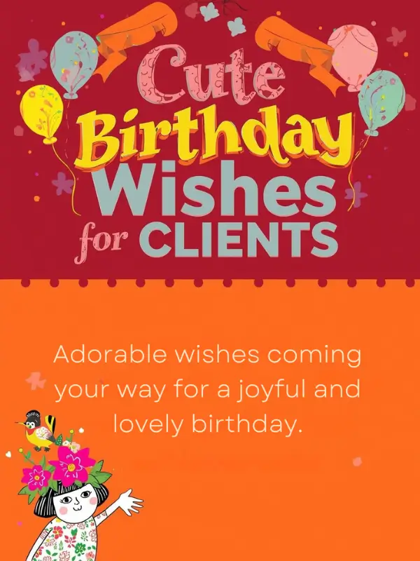 Cute Birthday Wishes for Clients