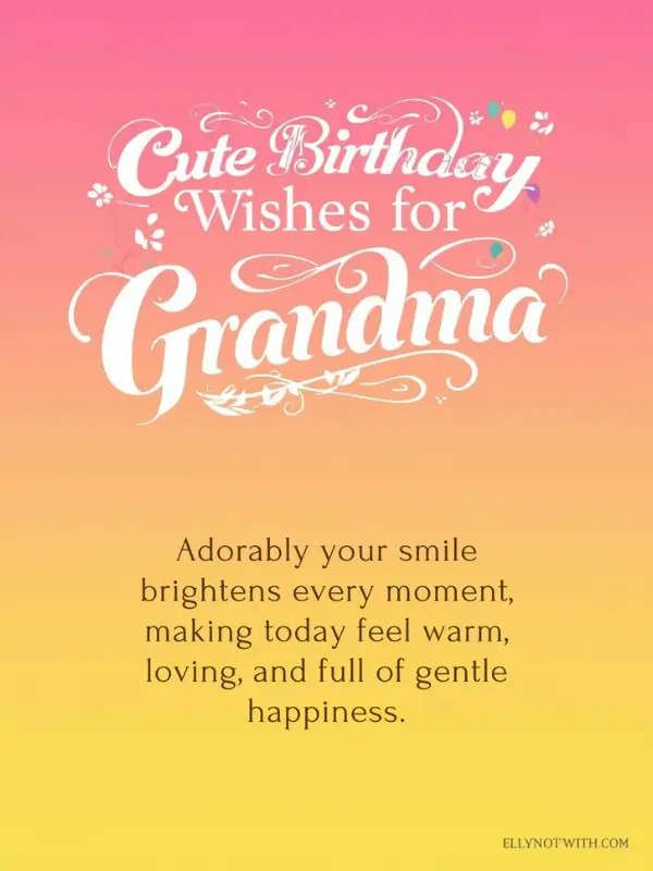 Cute Birthday Wishes for Grandma