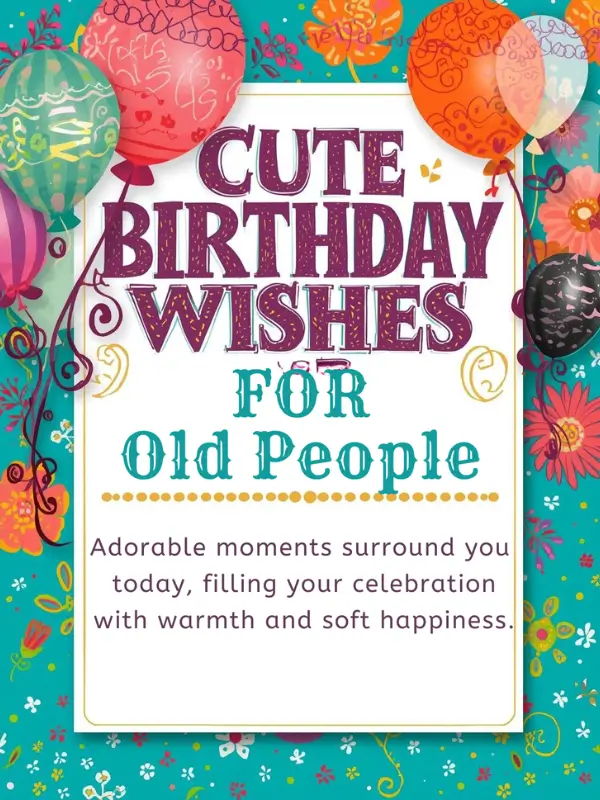 Cute Birthday Wishes for Old People