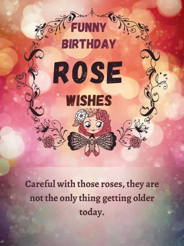 Funny Birthday Rose Wishes