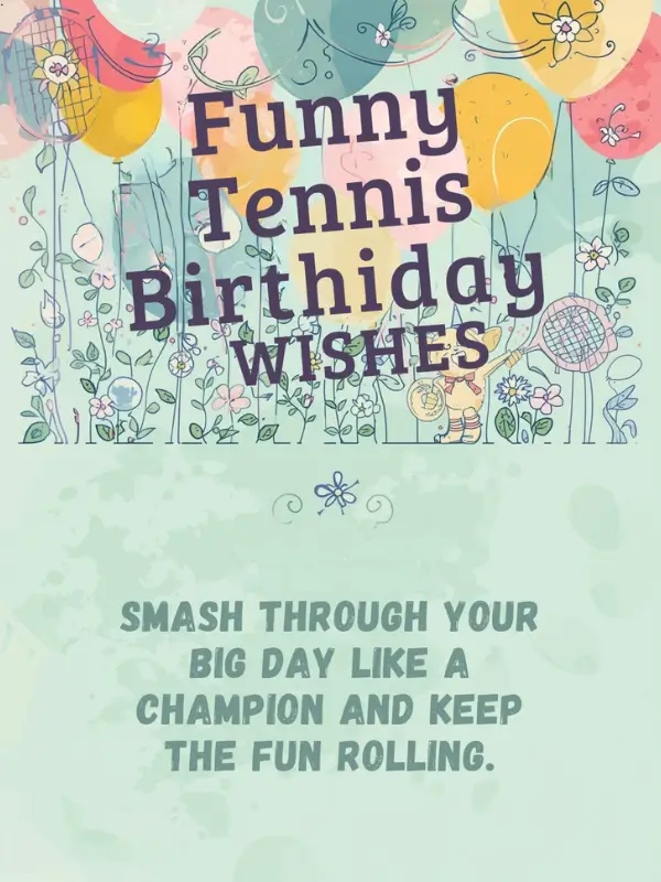 Funny Tennis Birthday Wishes