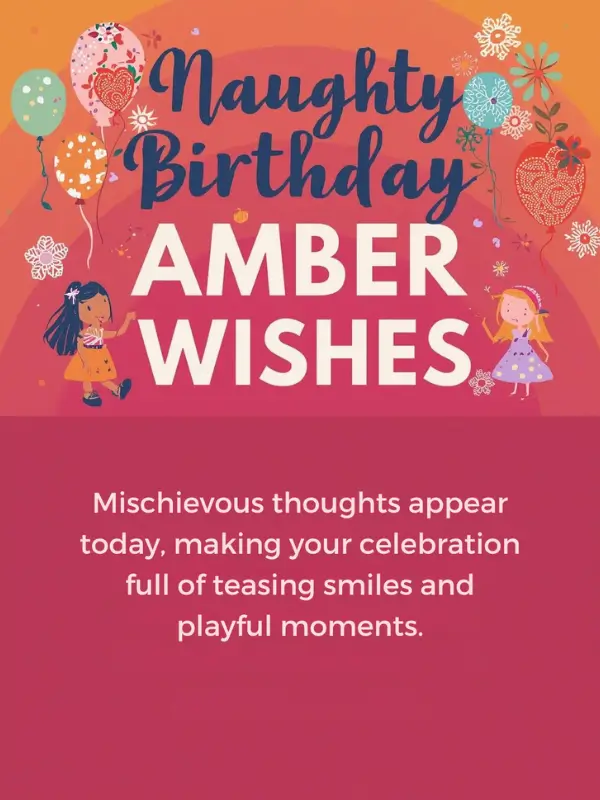 Naughty Birthday Amber Wishes