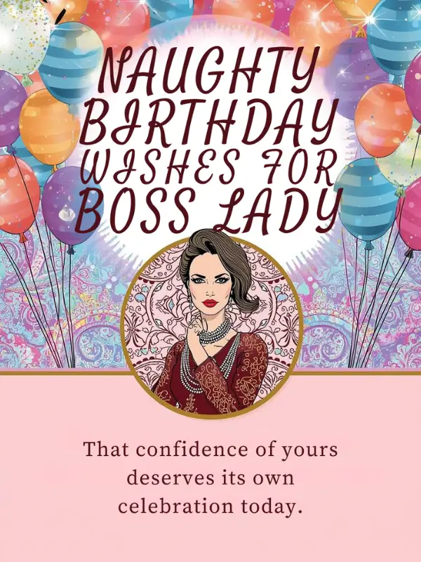 Naughty Birthday Wishes for Boss Lady