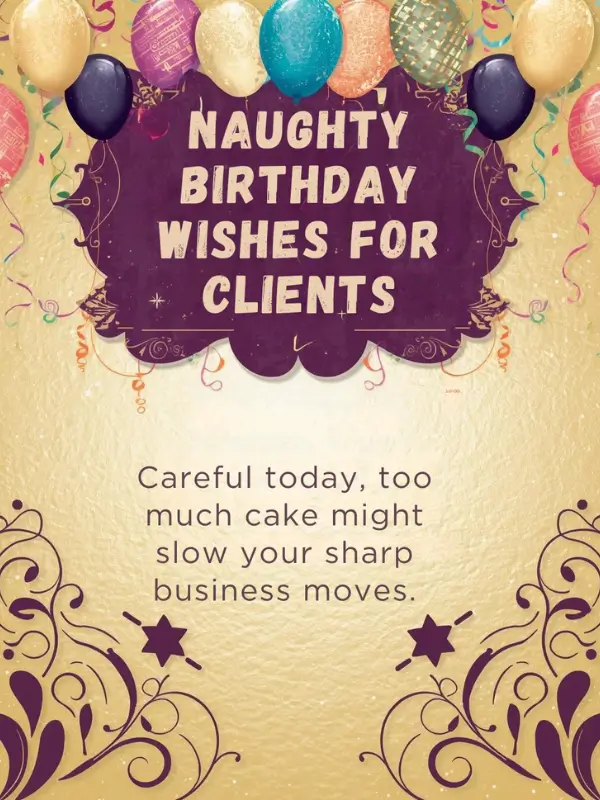 Naughty Birthday Wishes for Clients