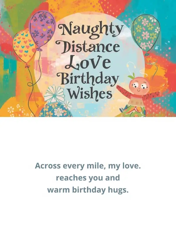 Naughty Long Distance Love Birthday Wishes