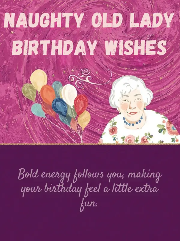 Naughty Old Lady Birthday Wishes