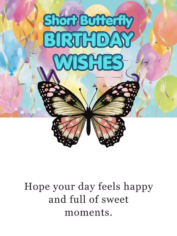 Short Butterfly Birthday Wishes