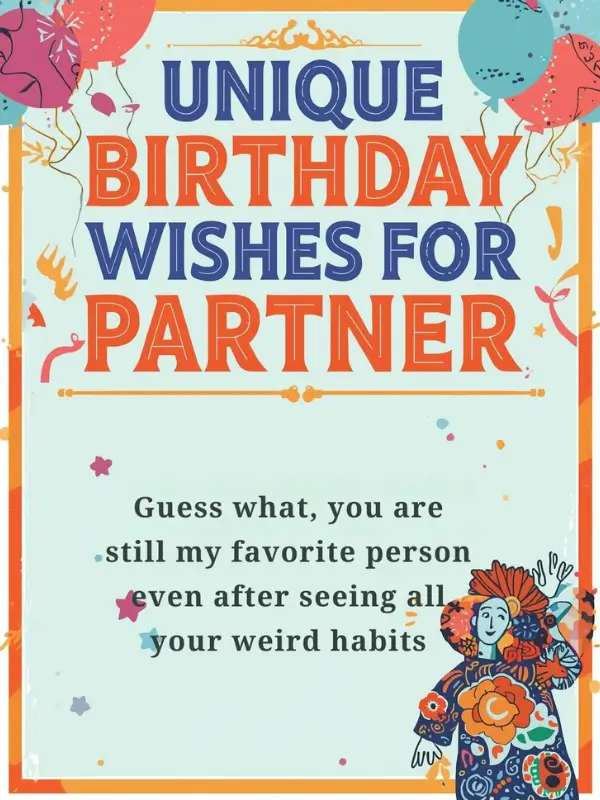 Unique Birthday Wishes for Partner
