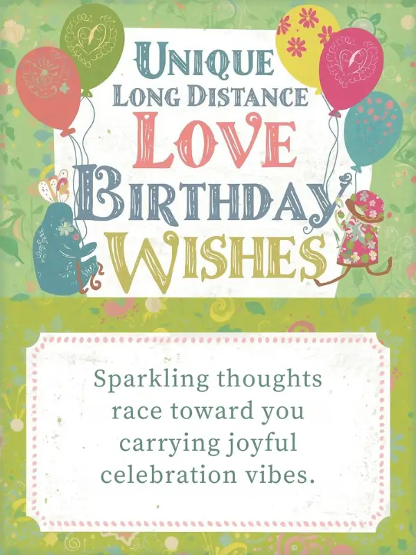 Unique Long Distance Love Birthday Wishes