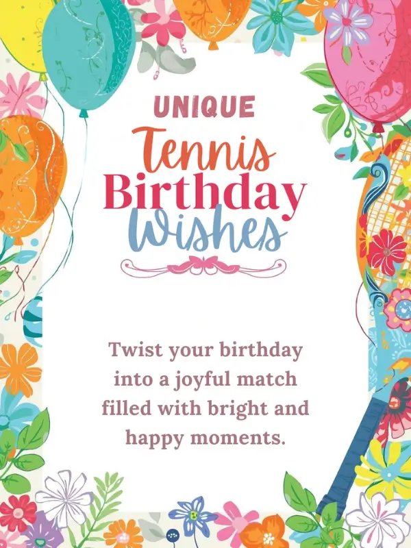 Unique Tennis Birthday Wishes