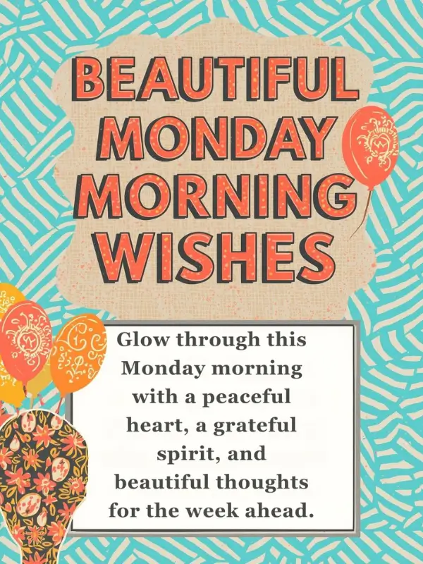 Beautiful Monday Morning Wishes