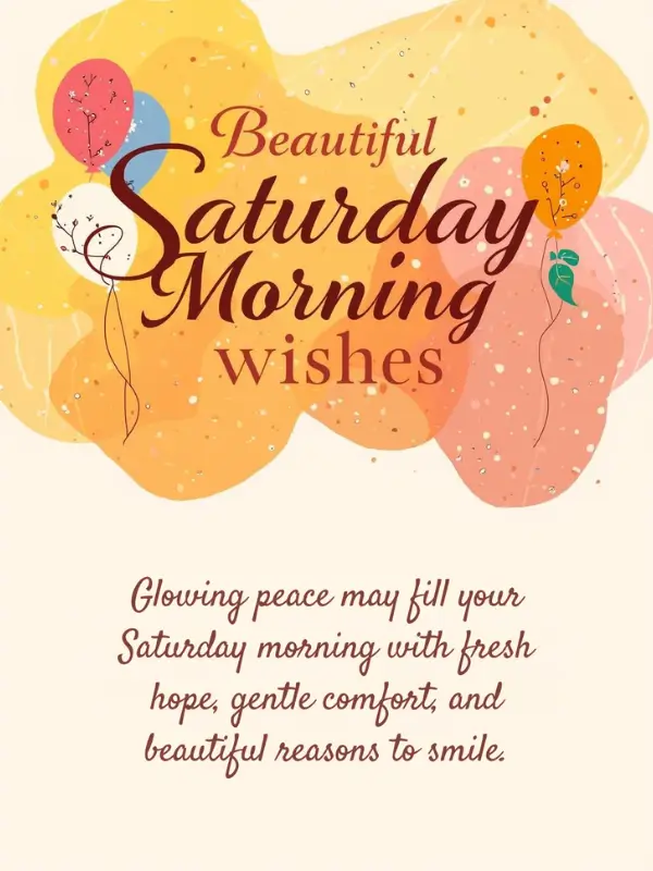 Beautiful Saturday Morning Wishes