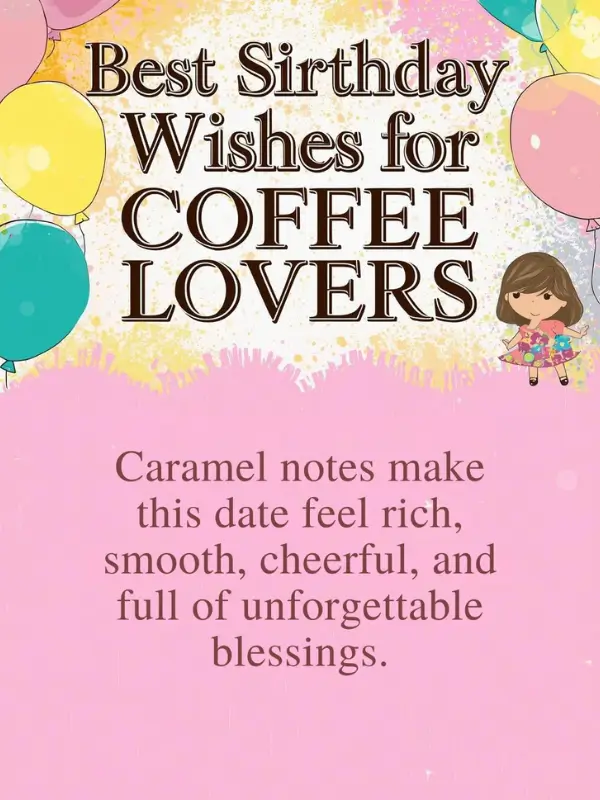 Best Birthday Wishes for Coffee Lovers