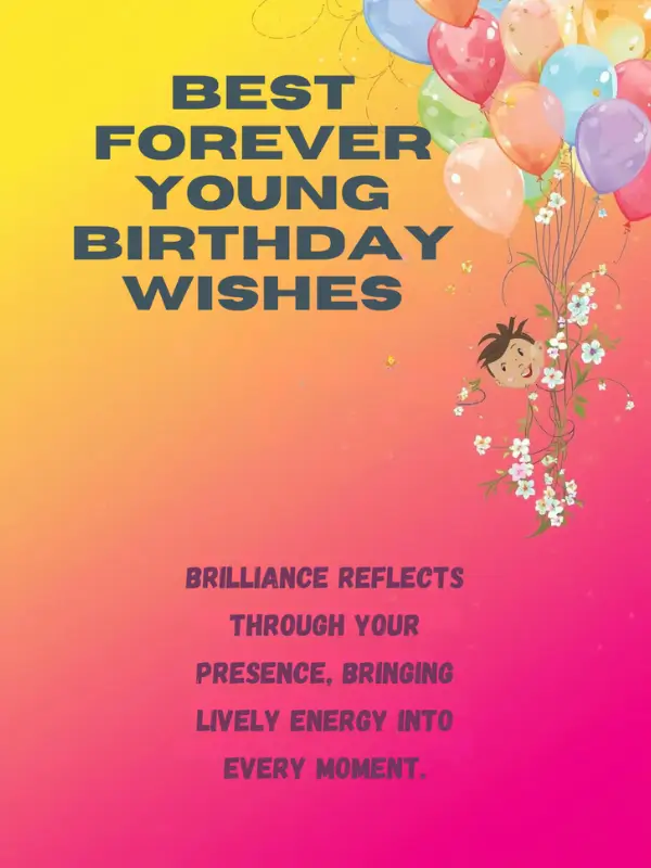 Best Forever Young Birthday Wishes