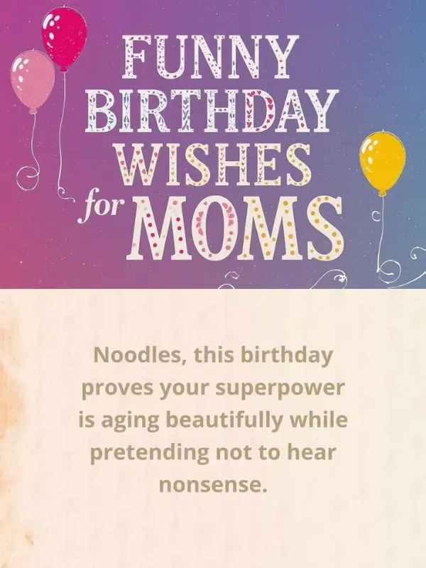 Funny Birthday Wishes for Moms