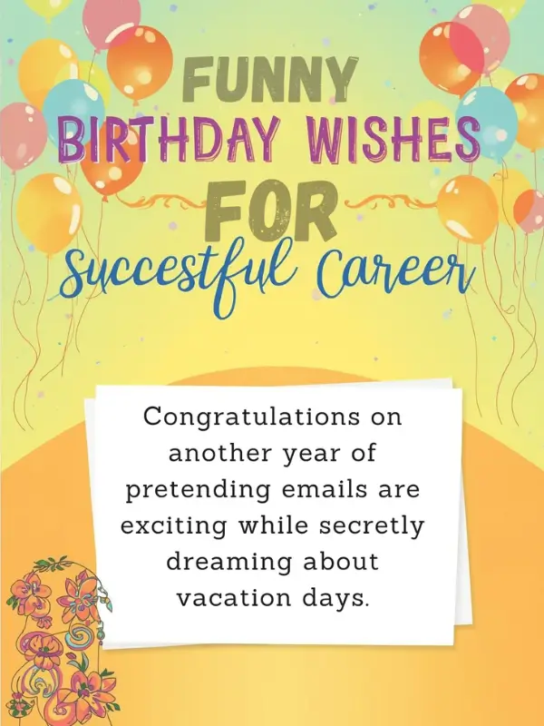 Funny Birthday Wishes for Successful Career