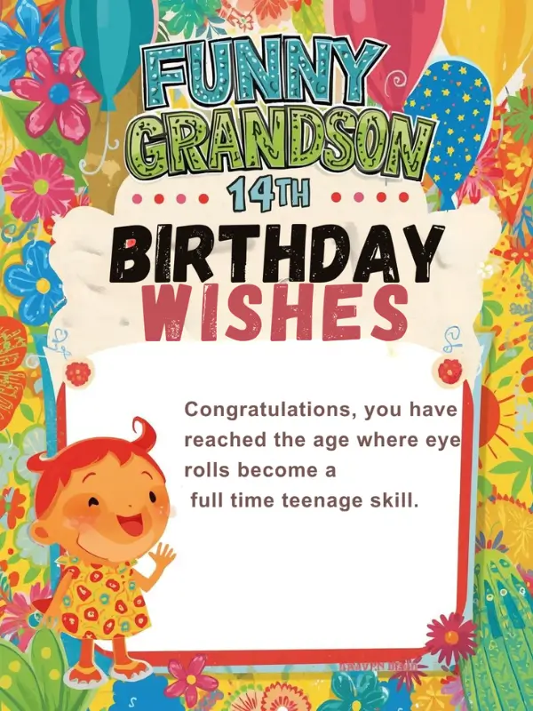 Funny Grandson 14th Birthday Wishes