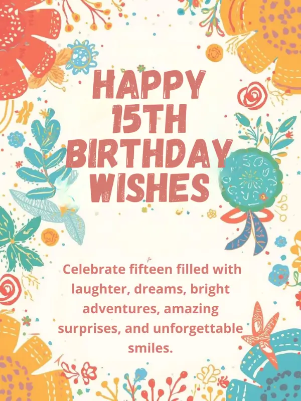 Happy 15th Birthday Wishes