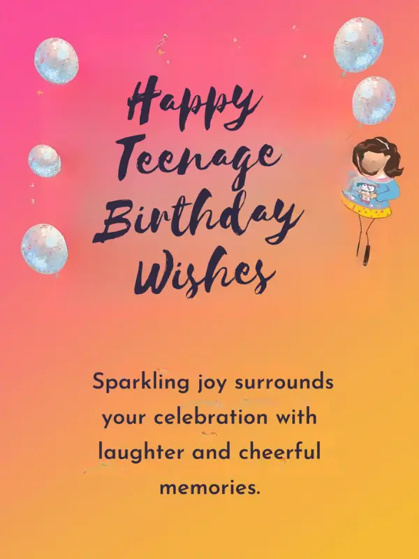 Happy Teenage Birthday Wishes
