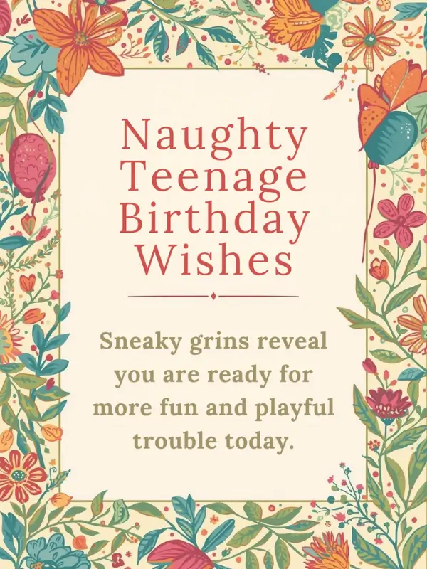 Naughty Teenage Birthday Wishes