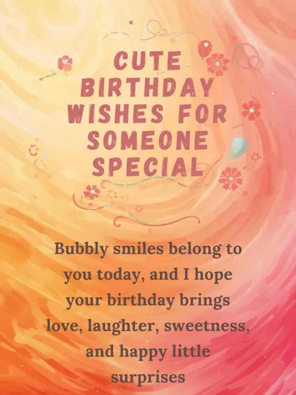 Cute Birthday Wishes for Someone Special