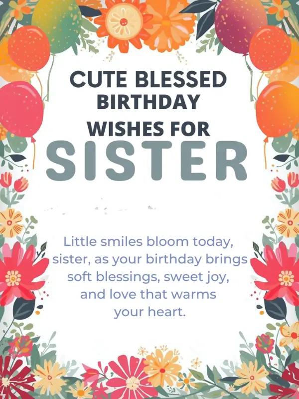 Cute Blessed Birthday Wishes for Sister