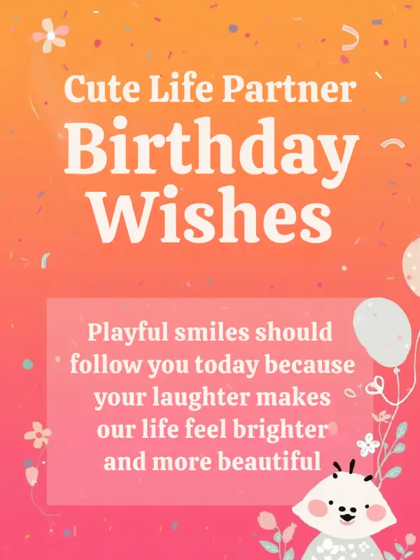 Cute Life Partner Birthday Wishes