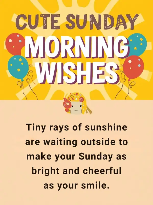 Cute Sunday Morning Wishes