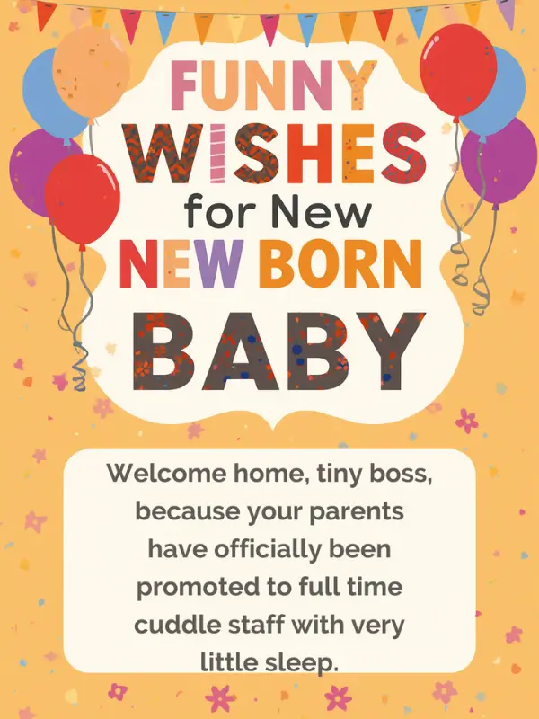 Funny Wishes for New Born Baby