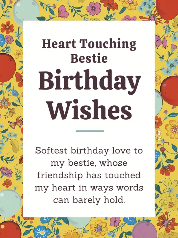 Heart Touching Bestie Birthday Wishes