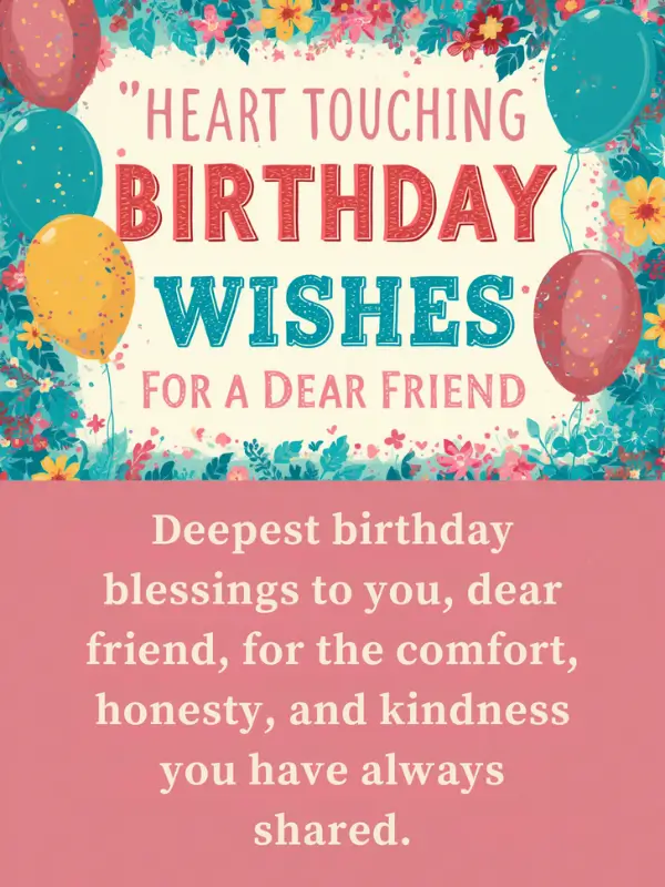 Heart Touching Birthday Wishes for a Dear Friend