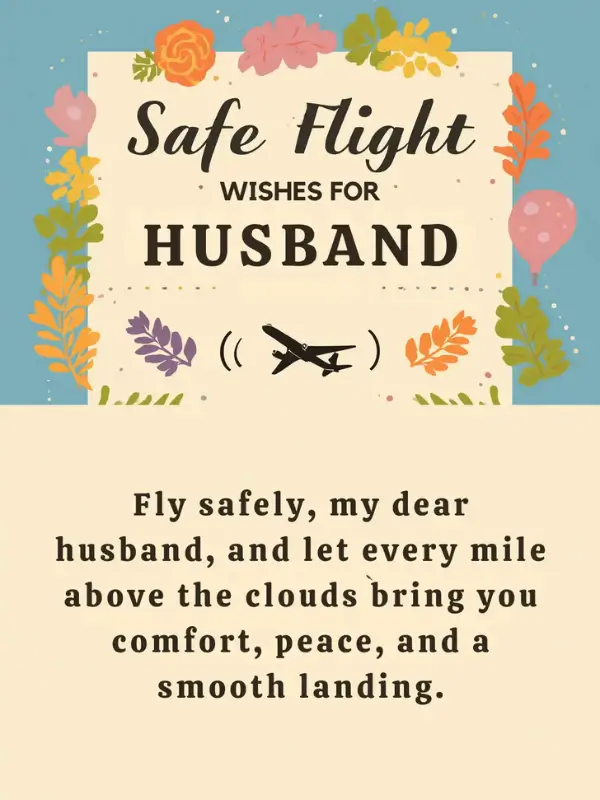 Safe Flight Wishes for Husband