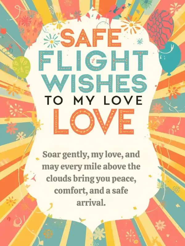 Safe Flight Wishes to My Love