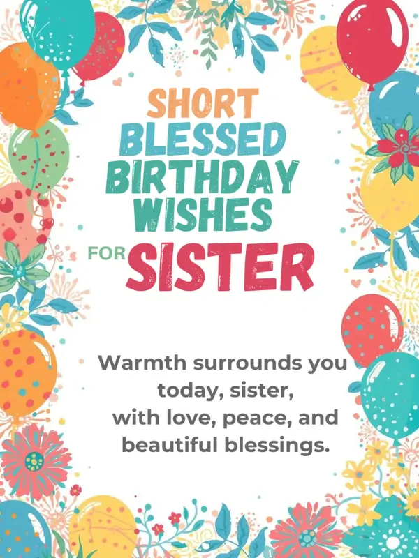 Short Blessed Birthday Wishes for Sister