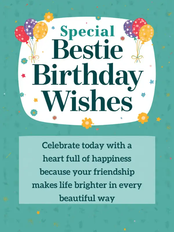 Special Bestie Birthday Wishes