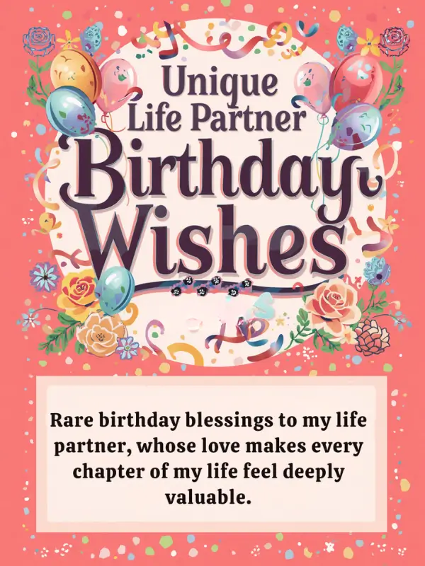 Unique Life Partner Birthday Wishes